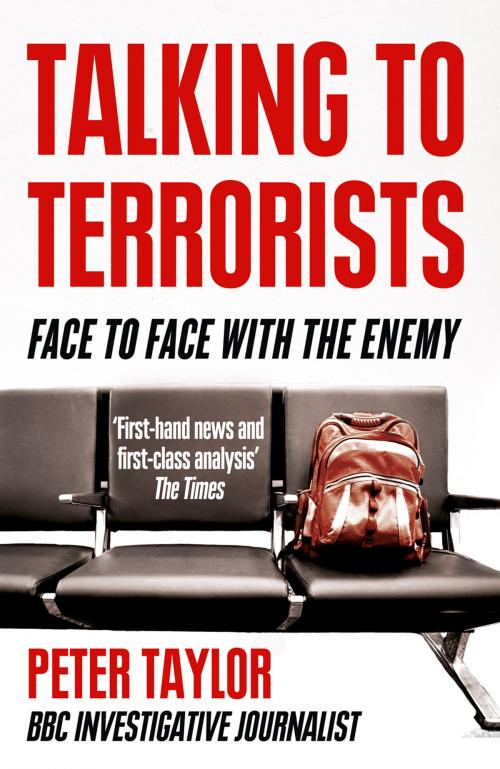 Cover of the book Talking to Terrorists: A Personal Journey from the IRA to Al Qaeda by Peter Taylor, HarperCollins Publishers
