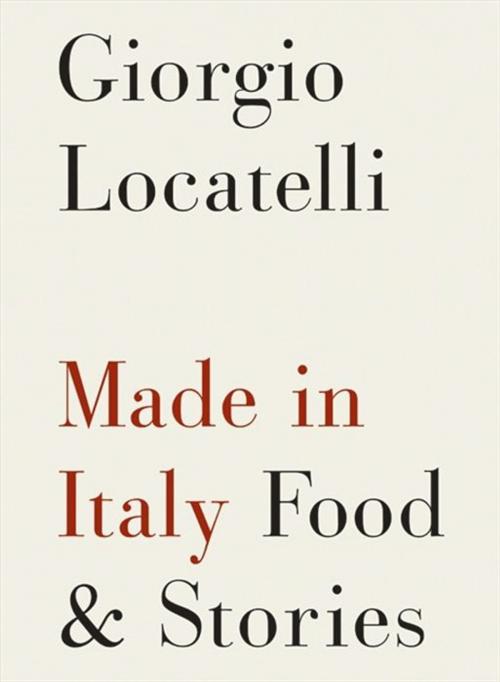 Cover of the book Made in Italy by Giorgio Locatelli, HarperCollins e-books