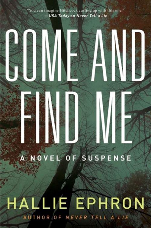 Cover of the book Come and Find Me by Hallie Ephron, HarperCollins e-books