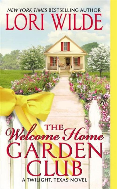 Cover of the book The Welcome Home Garden Club by Lori Wilde, HarperCollins e-books