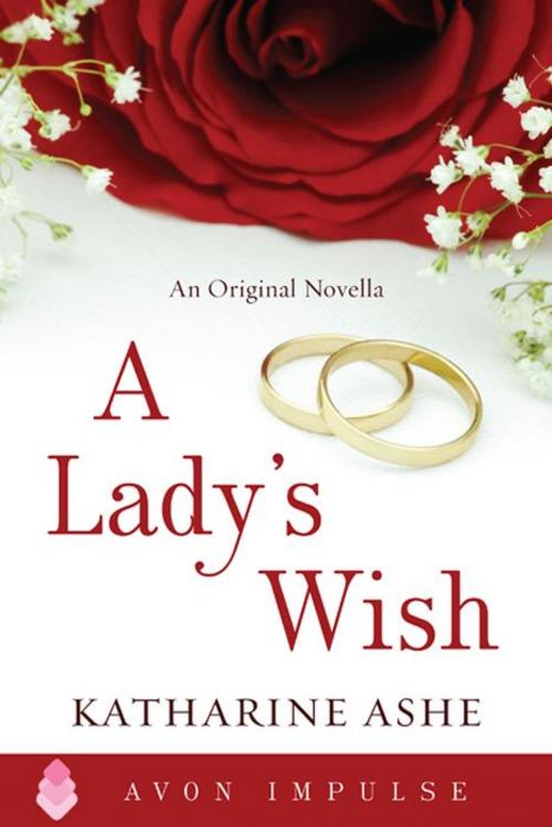 Cover of the book A Lady's Wish by Katharine Ashe, Avon Impulse