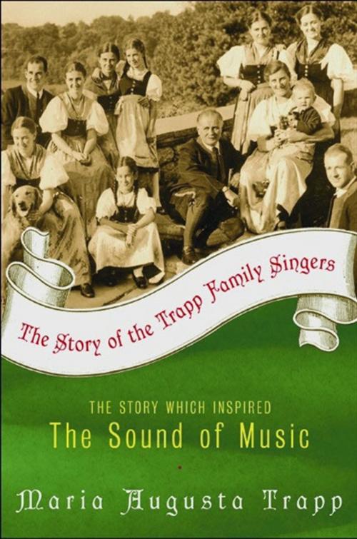 Cover of the book The Story of the Trapp Family Singers by Maria A Trapp, HarperCollins e-books