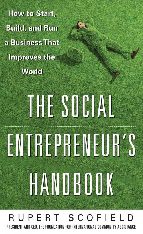 Cover of the book The Social Entrepreneur's Handbook: How to Start, Build, and Run a Business That Improves the World by Rupert Scofield, McGraw-Hill Education