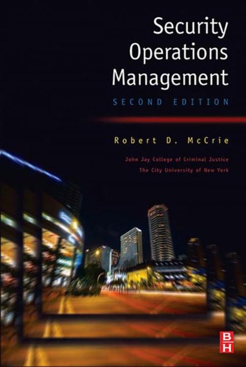 Cover of the book Security Operations Management by Robert McCrie, Professor & Chair, John Jay College of Criminal Justice, City University of New York, Elsevier Science