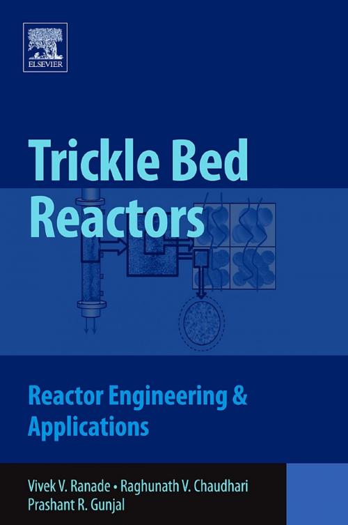 Cover of the book Trickle Bed Reactors by Vivek V. Ranade, Raghunath Chaudhari, Prashant R. Gunjal, Elsevier Science