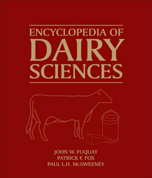 Cover of the book Encyclopedia of Dairy Sciences by John W. Fuquay, Patrick F. Fox, Paul L. H. McSweeney, Elsevier Science