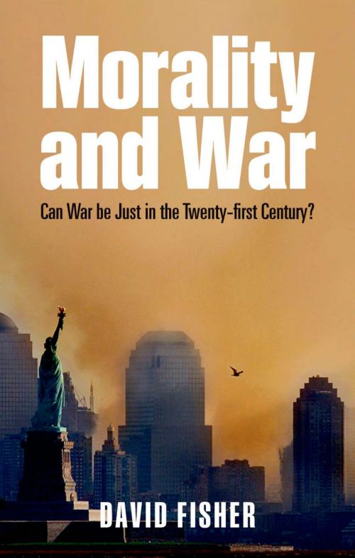 Cover of the book Morality and War by David Fisher, OUP Oxford