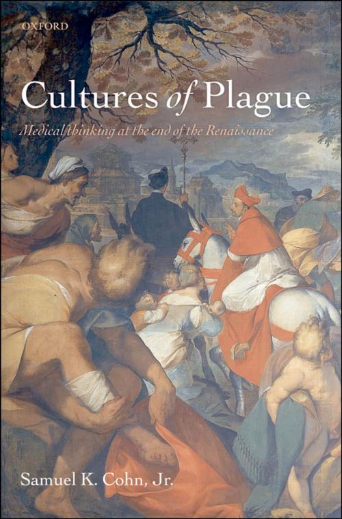 Cover of the book Cultures of Plague by Samuel K. Cohn, Jr., OUP Oxford