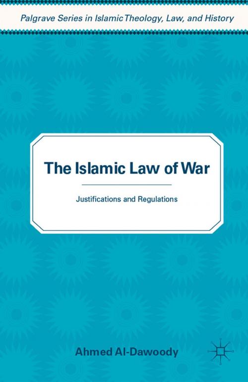 Cover of the book The Islamic Law of War by A. Al-Dawoody, Palgrave Macmillan US