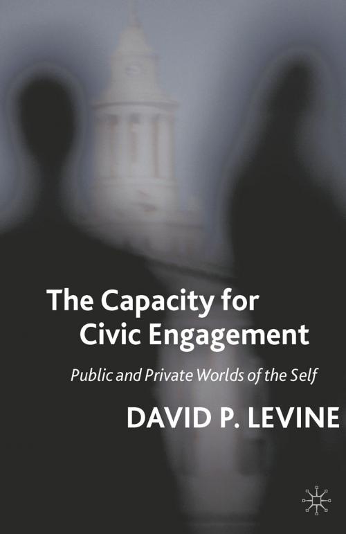 Cover of the book The Capacity for Civic Engagement by D. Levine, Palgrave Macmillan US