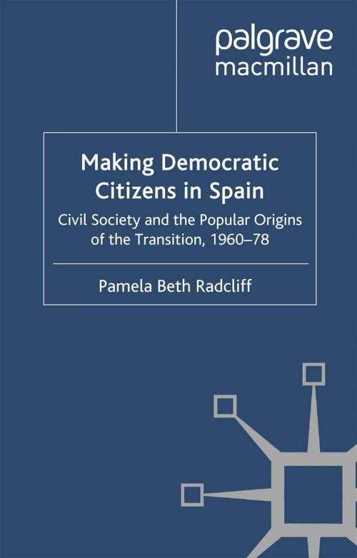 Cover of the book Making Democratic Citizens in Spain by P. Radcliff, Palgrave Macmillan UK