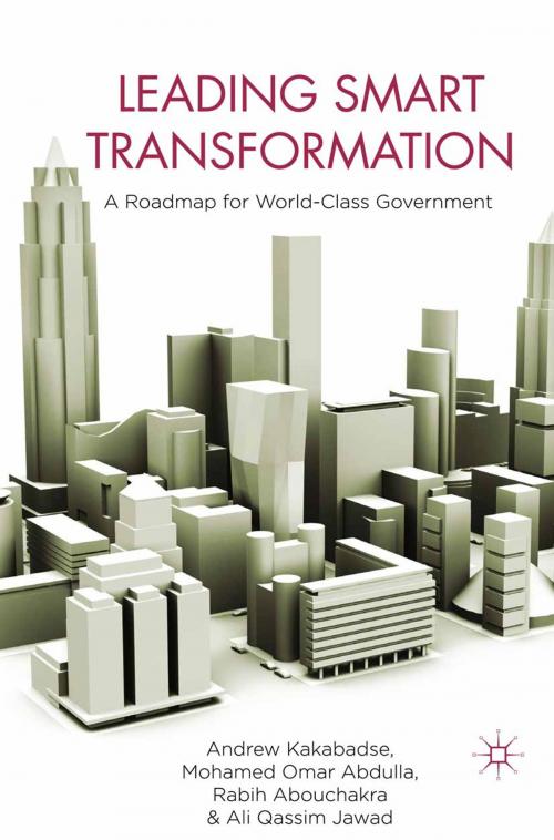 Cover of the book Leading Smart Transformation by A. Kakabadse, M. Omar Abdulla, R. Abouchakra, A. Jawad, Mohammad Omar Abdulla, Palgrave Macmillan UK