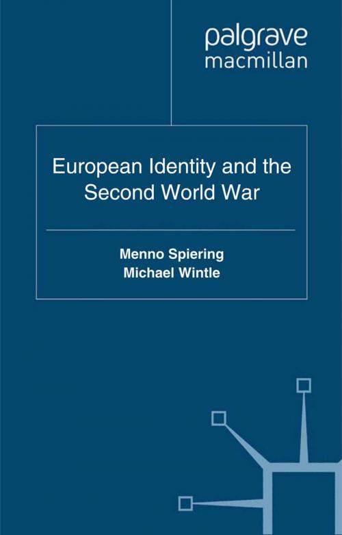 Cover of the book European Identity and the Second World War by Menno Spiering, Michael Wintle, Palgrave Macmillan UK