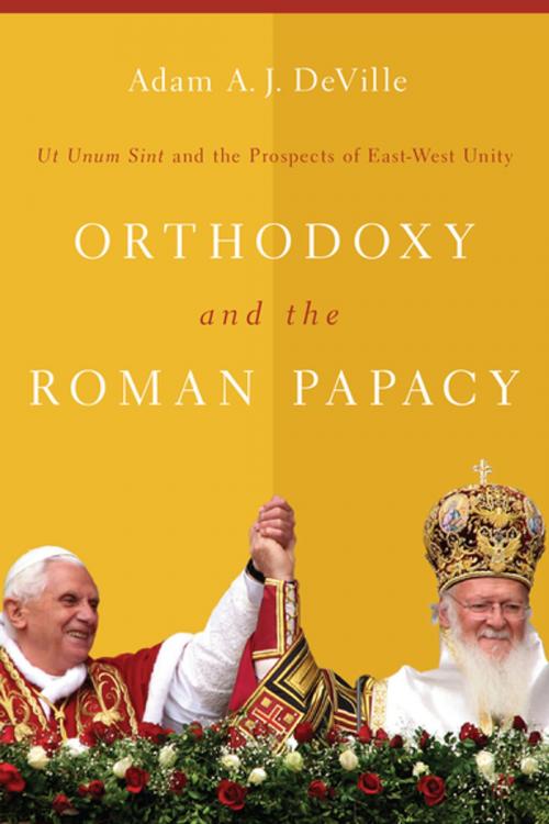 Cover of the book Orthodoxy and the Roman Papacy by Adam A J. DeVille, University of Notre Dame Press