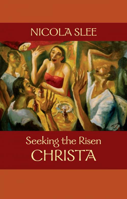 Cover of the book Seeking the Risen Christa by Dr Nicola Slee, SPCK
