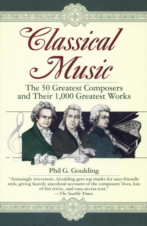 Cover of the book Classical Music by Phil G. Goulding, Random House Publishing Group