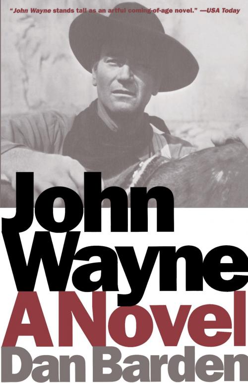 Cover of the book John Wayne by Dan Barden, Knopf Doubleday Publishing Group