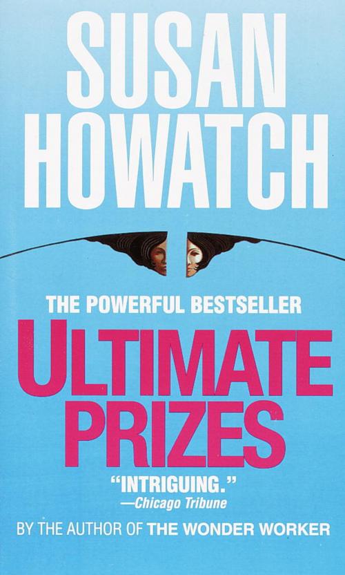 Cover of the book Ultimate Prizes by Susan Howatch, Random House Publishing Group