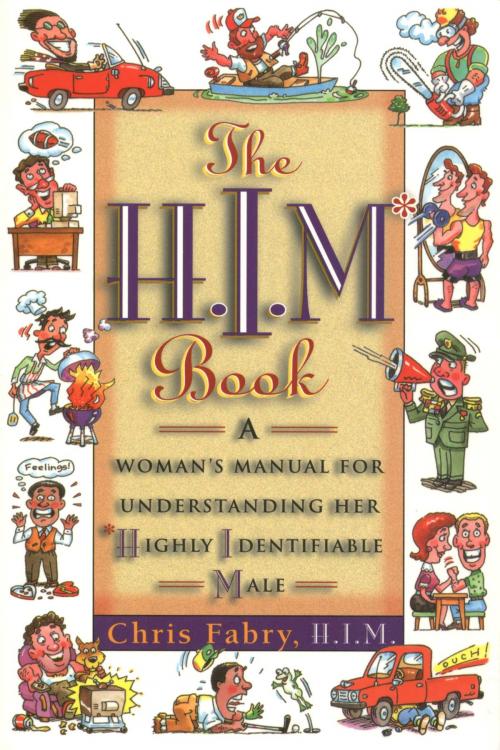 Cover of the book The H.I.M. Book by Christopher H. Fabry, The Crown Publishing Group