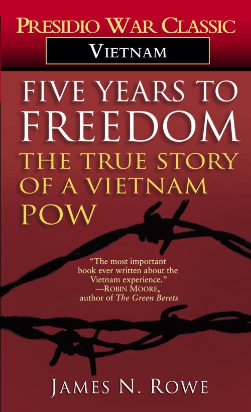 Cover of the book Five Years to Freedom by James N. Rowe, Random House Publishing Group
