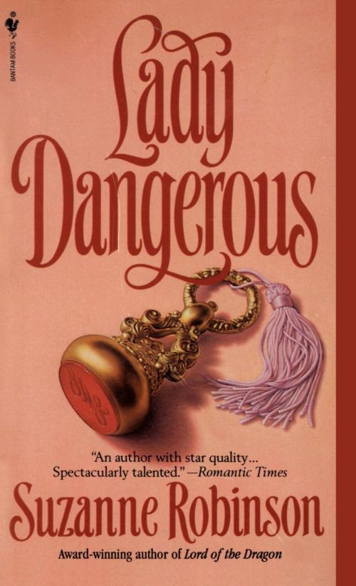 Cover of the book Lady Dangerous by Suzanne Robinson, Random House Publishing Group