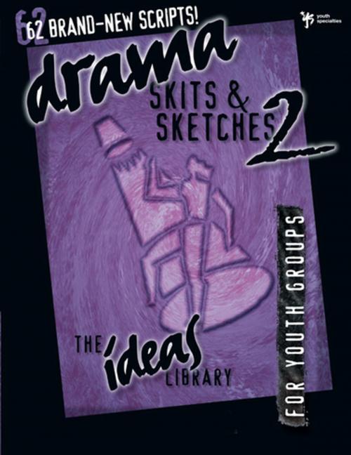Cover of the book Drama, Skits, and Sketches 2 by Youth Specialties, Zondervan