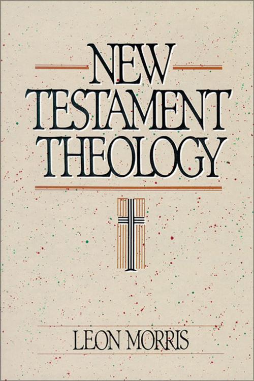 Cover of the book New Testament Theology by Leon Morris, Zondervan Academic