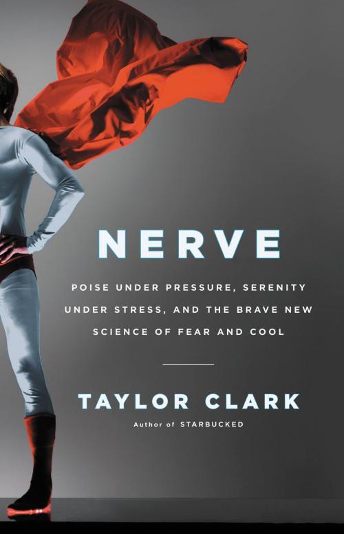 Cover of the book Nerve by Taylor Clark, Little, Brown and Company