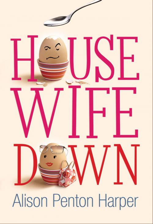 Cover of the book Housewife Down by Alison Penton Harper, Pan Macmillan