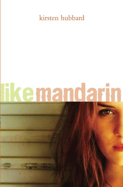 Cover of the book Like Mandarin by Kirsten Hubbard, Random House Children's Books