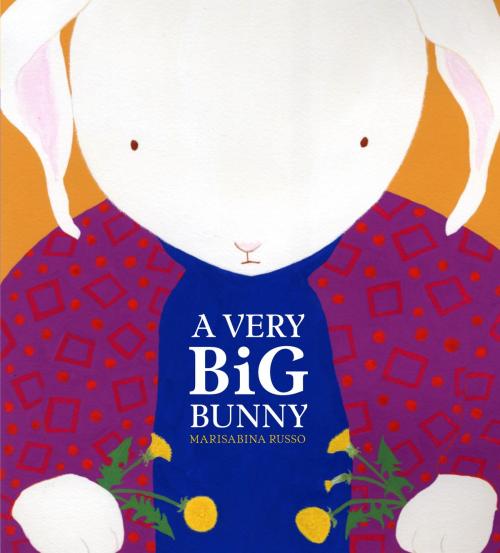 Cover of the book A Very Big Bunny by Marisabina Russo, Random House Children's Books