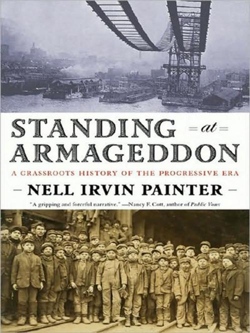 Cover of the book Standing at Armageddon: A Grassroots History of the Progressive Era by Nell Irvin Painter, W. W. Norton & Company