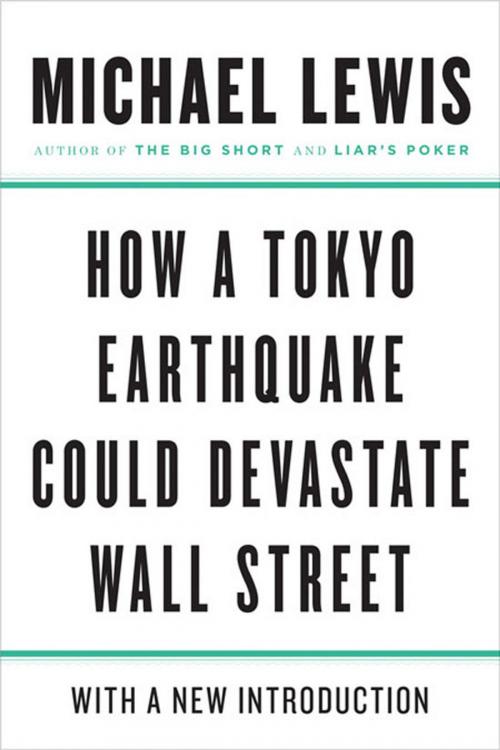 Cover of the book How a Tokyo Earthquake Could Devastate Wall Street by Michael Lewis, W. W. Norton & Company
