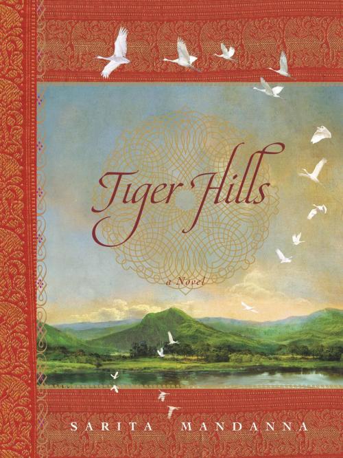 Cover of the book Tiger Hills by Sarita Mandanna, Grand Central Publishing