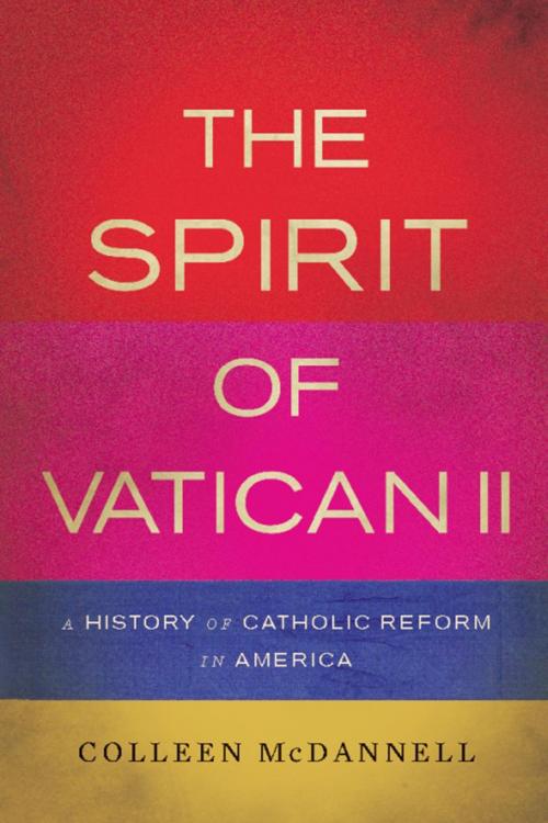 Cover of the book The Spirit of Vatican II by Colleen McDannell, Basic Books