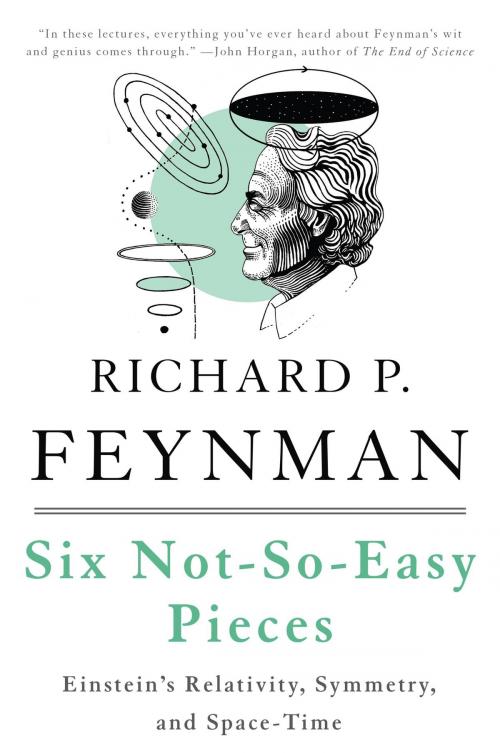 Cover of the book Six Not-So-Easy Pieces by Richard P. Feynman, Robert B. Leighton, Matthew Sands, Basic Books