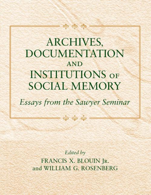 Cover of the book Archives, Documentation, and Institutions of Social Memory by , University of Michigan Press