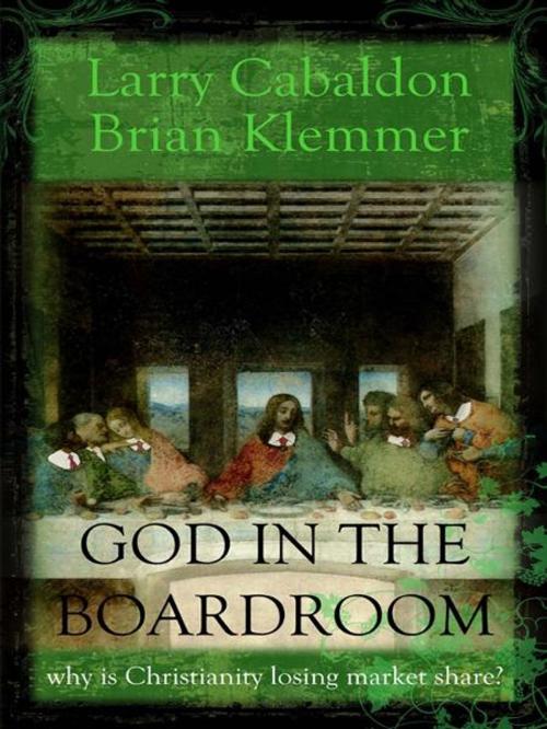 Cover of the book God in the Boardroom by Larry Cabaldon, Brian Klemmer, Boardroom Performance Press