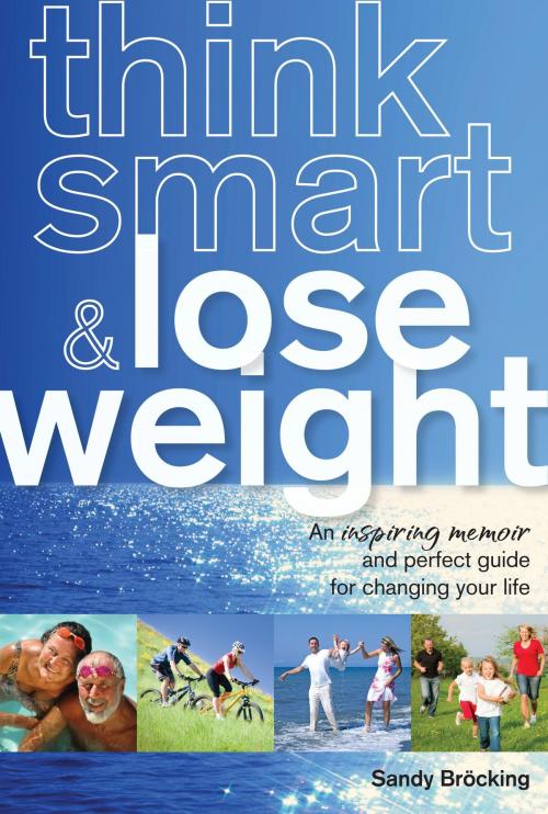 Cover of the book Think Smart & Lose Weight by Sandy Bröcking, Sandy Bröcking