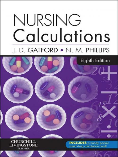 Cover of the book Nursing Calculations by John D. Gatford, Nicole Phillips, Elsevier Health Sciences UK