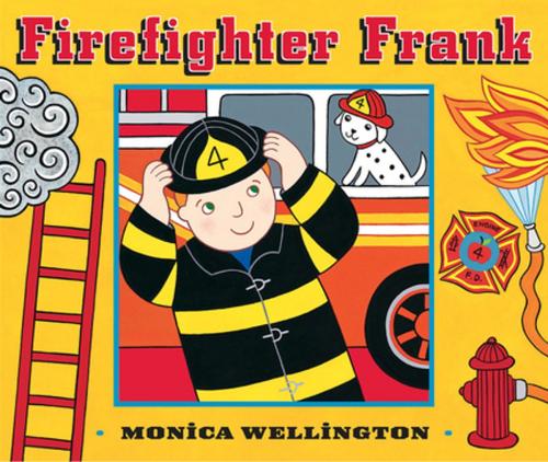 Cover of the book Firefighter Frank by Monica Wellington, Penguin Young Readers Group