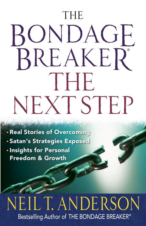 Cover of the book The Bondage Breaker®--The Next Step by Neil T. Anderson, Harvest House Publishers