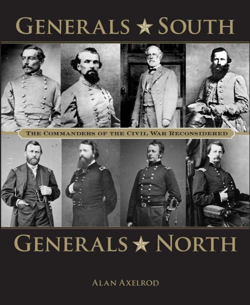 Cover of the book Generals South, Generals North by Alan Axelrod, author of "Generals South, Generals North", Lyons Press