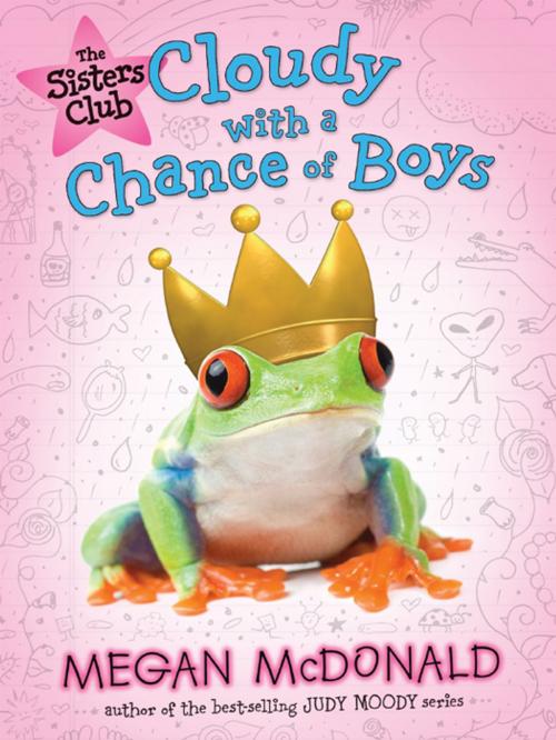 Cover of the book The Sisters Club: Cloudy with a Chance of Boys by Megan McDonald, Candlewick Press