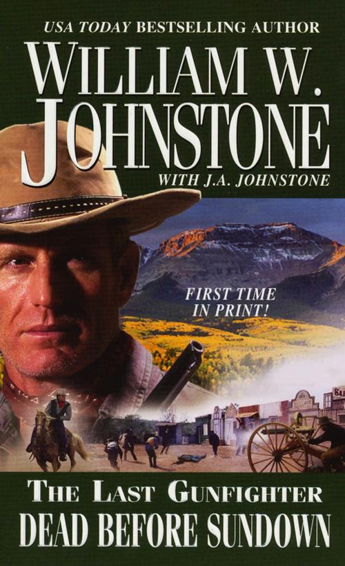 Cover of the book Dead Before Sundown by William W. Johnstone, J.A. Johnstone, Pinnacle Books