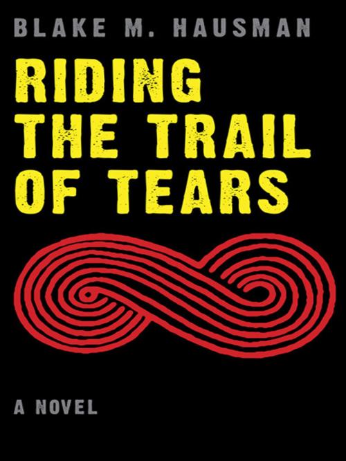 Cover of the book Riding the Trail of Tears by Blake M. Hausman, UNP - Bison Original