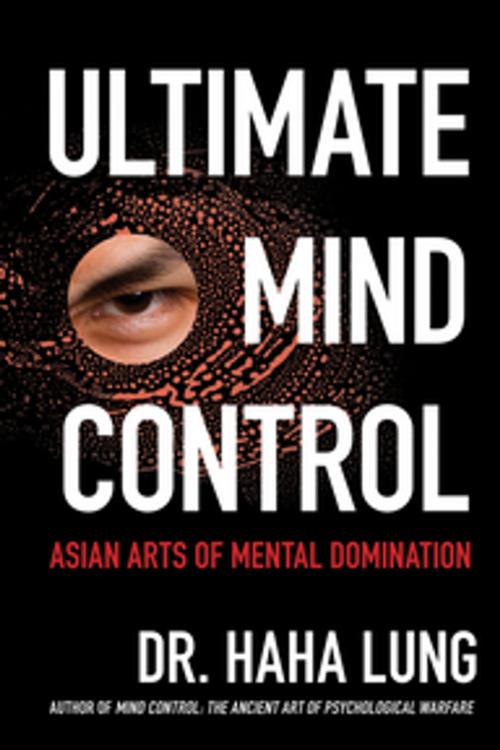 Cover of the book Ultimate Mind Control: by Dr. Haha Lung, Christopher B. Prowant, Citadel Press