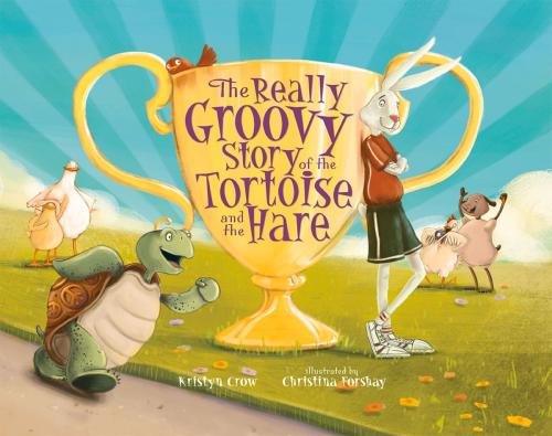 Cover of the book The Really Groovy Story of the Tortoise and the Hare by Kristyn Crow, Albert Whitman & Company