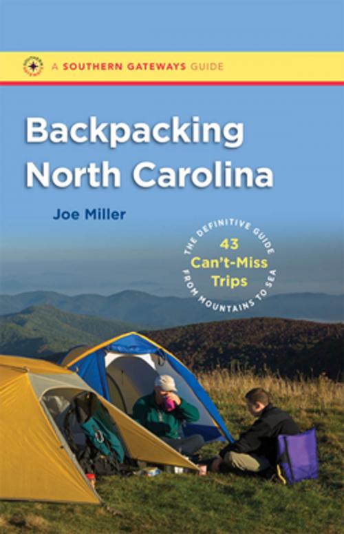 Cover of the book Backpacking North Carolina by Joe Miller, The University of North Carolina Press