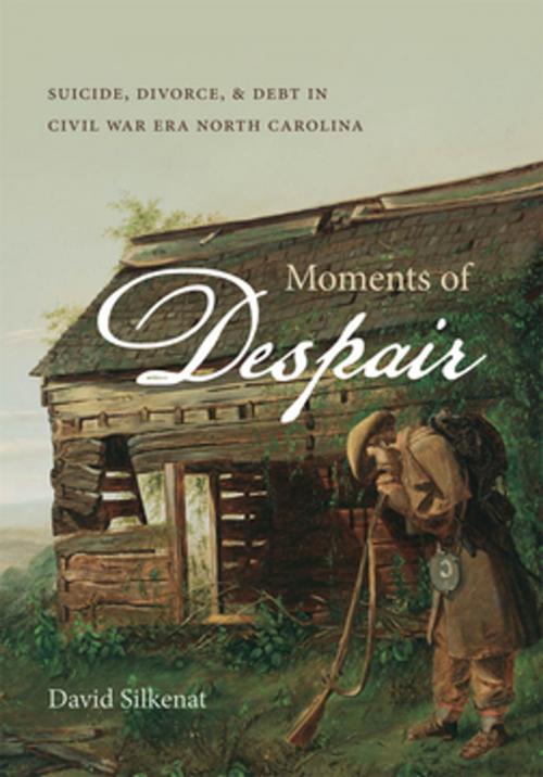 Cover of the book Moments of Despair by David Silkenat, The University of North Carolina Press